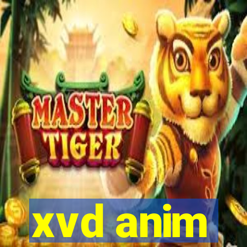 xvd anim